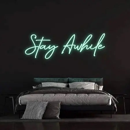 Stay A While Bedroom Neon Sign