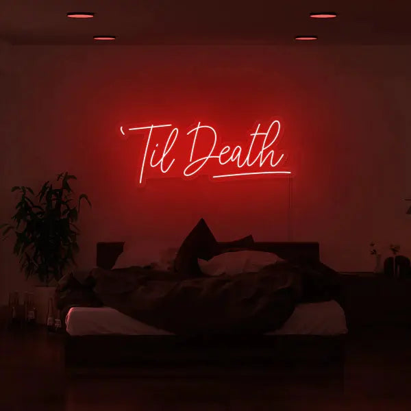 Til Death Bedroom Neon Sign