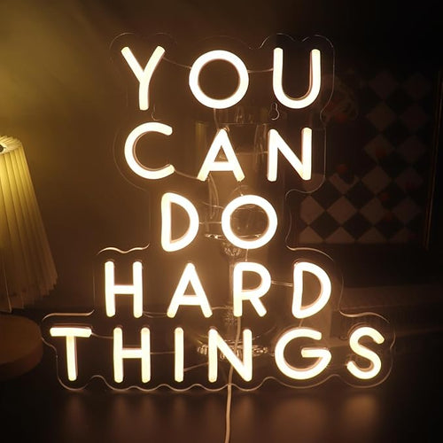 You Can Do Hard Things Neon Sign
