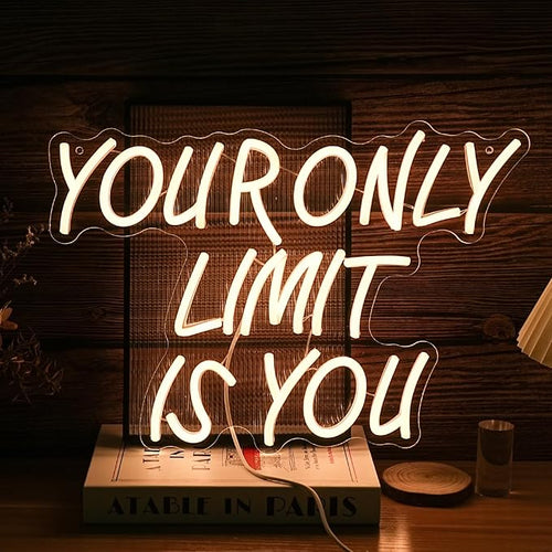 Your Only Limit Is You Neon Sign For Office