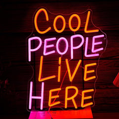 Cool People Live Here Neon Sign