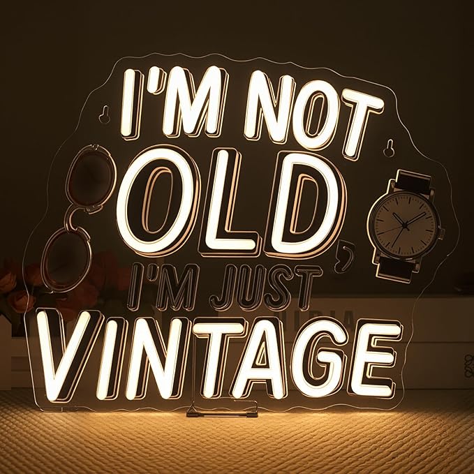 I'm Not Old I'm Just Vintage Neon Sign
