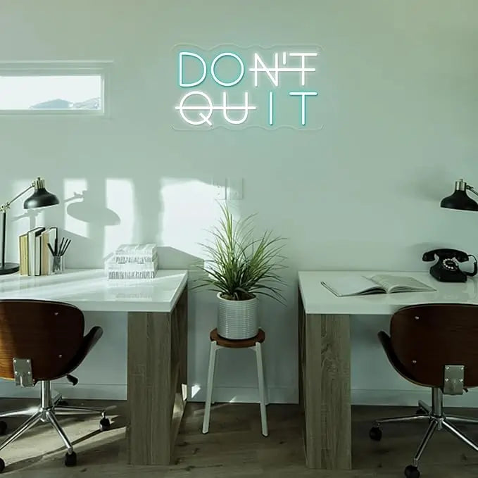 Don't Quit Neon Sign
